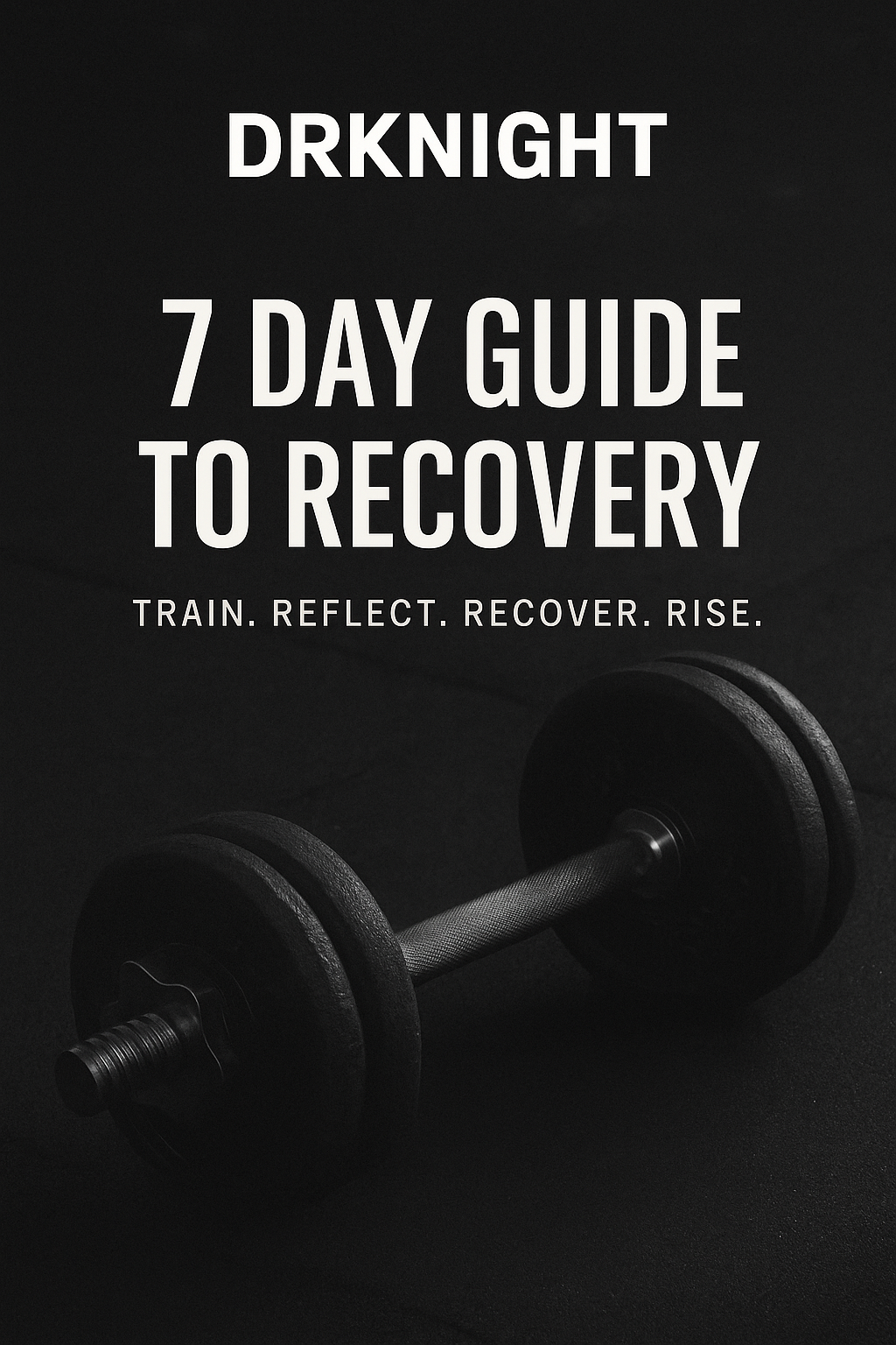 DRKNIGHT 7 Day Recovery Guide